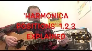 Harmonica 'positions' 1st, 2nd & 3rd Simply explained.