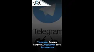 Telegram Shared Personal User Data with Authorities