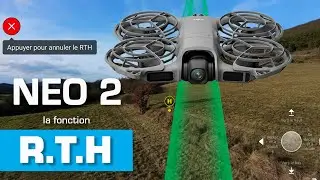 Le RTH (Retour au Point de D&eacute;part) avec le DJI NEO 2 : Comment &ccedil;a marche.