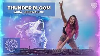 AURA   Thunder Bloom Original Mix   Wolf Trance Anthem 🐺 Music Videos