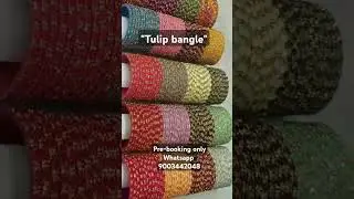Pre-book most trending tulip bangles at affordable price whatsapp 9003442048 #trending #tulip