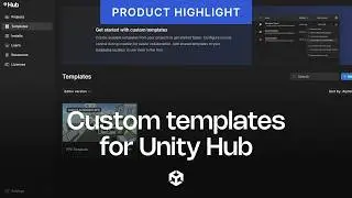 Create your own custom templates for the Unity Hub
