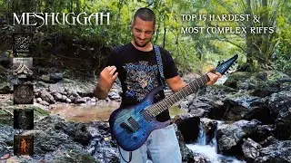 MESHUGGAH - Top 15 Hardest & Most Complex Riffs ( Legator Ninja N8FP Demo)