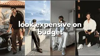 How to Look Expensive on a budget: Affordable Style Secrets for men