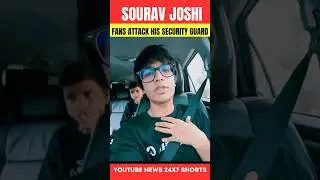 @souravjvlogs Fans Attack On His Security Guard l Sourav Joshi Angry #shorts #short #viral