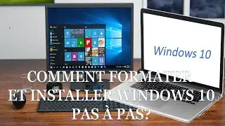 COMMENT FORMATER ET INSTALLER WINDOWS 10 PAS &Agrave; PAS SUR ORDINATEUR PC?