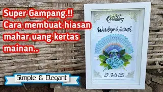 DIY MAHAR | Cara membuat Mahar pernikahan sendiri dengan bahan ekonomis,mudah dan indah | DIY #MAHAR