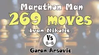 Marathon Man,  Ivan Nikolic vs Goran Arsovic | Chess Game