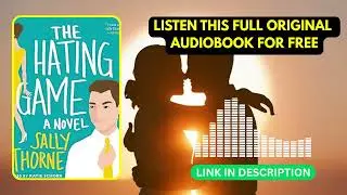 The Hating Game by Sally Thorne [ Full Audiobook Free ]