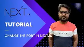 Next.js Tutorial - 13 - How to change the port in nextjs?
