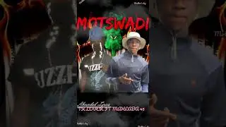 MOTSWADI HIT_TK LOVER_X_MAHLABA_45