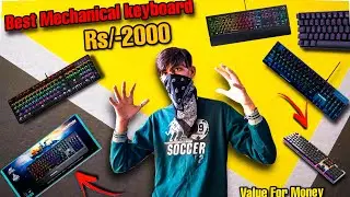 Top 6 Best Budget Mechanical Keyboards Under 2000 | Best Mechanical Keyboards 2023 |Value for money
