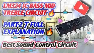 🔊LM324 Bass Mid Treble Circuit Diagram (part-2) 🔥 Bass Mid Treble Circuit Explained🚀🙏🙏🙏