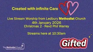Live Stream Service from Ledbury Methodist Church - 4th January 2026 - Christmas 2
