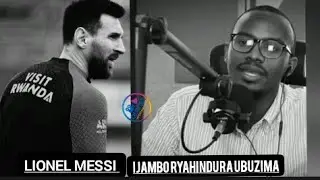 LIONEL MESSI IJAMBO RYAHINDURA UBUZIMA@OlivierEntertainment-r6y @DashDashtv 