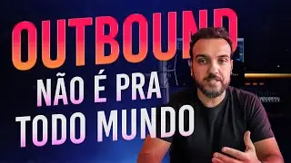Outbound funciona? O erro que pode quebrar seu comercial no digital