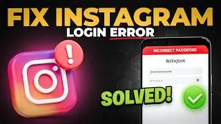 Fix Instagram Login Error: Incorrect Password Problem Solved