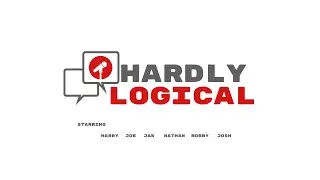 Hardly Logical Podcast Trailer