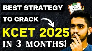 Honest Last 3 Months Strategy to crack KCET 2025 | Zero to Hero Roadmap | Must Watch🔥