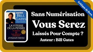 La Vitesse De La Pens&eacute;e &ndash; Bill Gates Et L&rsquo;Avenir Du Num&eacute;rique