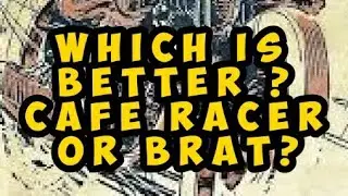 Cafe Racer and Brat whats the difference?