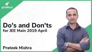 Do's and Don'ts for JEE Main 2019 April | How to improve your rank