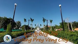 | Visiting Prey Veng City | ស្ដូបក្រុងព្រៃវែង | CPS Special Corner | Traveling |