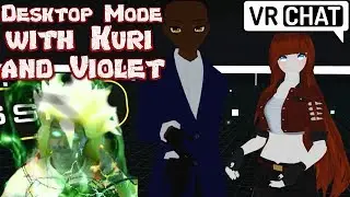 Desktop Chun with Kuri and Violet. Meets lolathon! | VRchat!