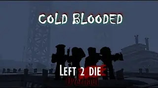 Left 2 Die (Discontinued) Gameplay | Cold Blooded - Chapter 1: The Port