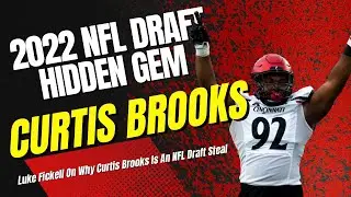 Curtis Brooks || Cincinnati Bearcats HC Luke Fickell Profiles 2022 NFL Draft Hidden Gem