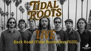 Tidal Roots | Back Road | Live from Tidal Roots Fest 2023 | Dreamcode Media