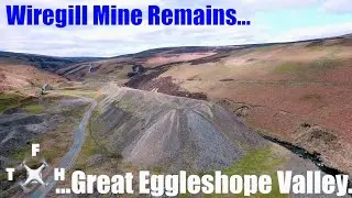 Wiregill Mine Remains and Great Eggleshope Valley : Exploring by Drone