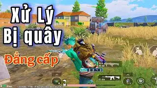 (Highlight) Xử Lý Khi Bị Quây Quanh Nhà Đẳng Cấp