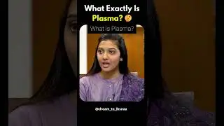 WHAT EXACTLY IS PLASMA #upsc #civilserviceexam #motivation #ias #upscmockinterview #2025 #upsctopper