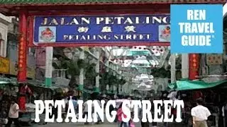 A Quick look at Petaling Street, Kuala Lumpur Ren Travel Guide Travel Video