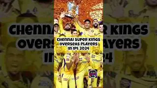 Csk Overseas Players Looking so Dangerous 2024 🥵🔥 #shorts