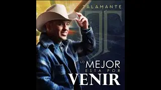 Lo Mejor Est&aacute; Por Venir - Talamante (Video Oficial)