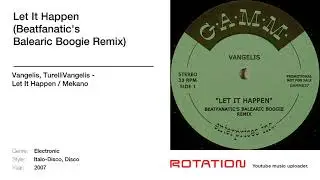 Vangelis, TurelliVangelis - Let It Happen (Beatfanatic's Balearic Boogie Remix)
