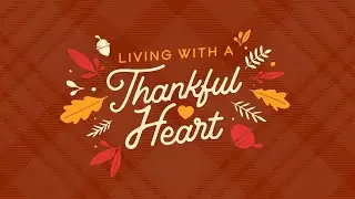 Living with a Thankful Heart