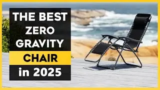 Top 5 Best Zero Gravity Chairs 2025 | Ultimate Comfort & Relaxation Picks