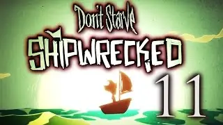 Don't Starve Shipwrecked #11 - Voyage to Swamp & Spider Island