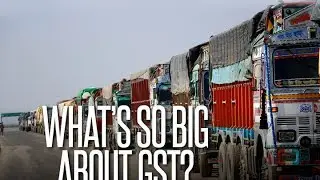 What&rsquo;s so big about GST?