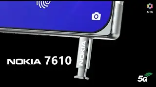 Дата выхода Nokia 7610 5G, цена, первый взгляд, характеристики, официальное видео, трейлер, камера, утечки, новый дизайн