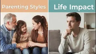 5 Parenting Styles Explained  How They Influence Life