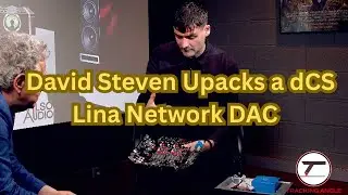 dCS's David Steven Upacks a Lina Network DAC