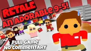Retale -  An Adorably Hard Time! | Full Game Playthrough, No Commentary