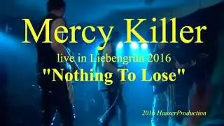 Nothing To Lose - Mercy Killer