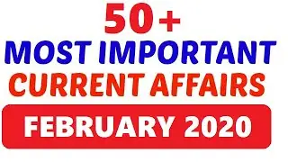 Current Affairs February 2020 | February 2020 Current Affairs