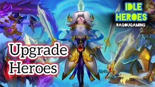 How to Upgrade Heroes in Idle Heroes