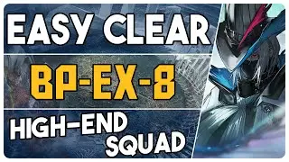 BP-EX-8 + Challenge Mode | High End Squad - AFK Strategy |【Arknights - アークナイツ】